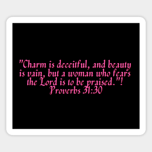 Bible Verse Proverbs 31:30 Magnet